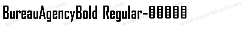 BureauAgencyBold Regular字体转换